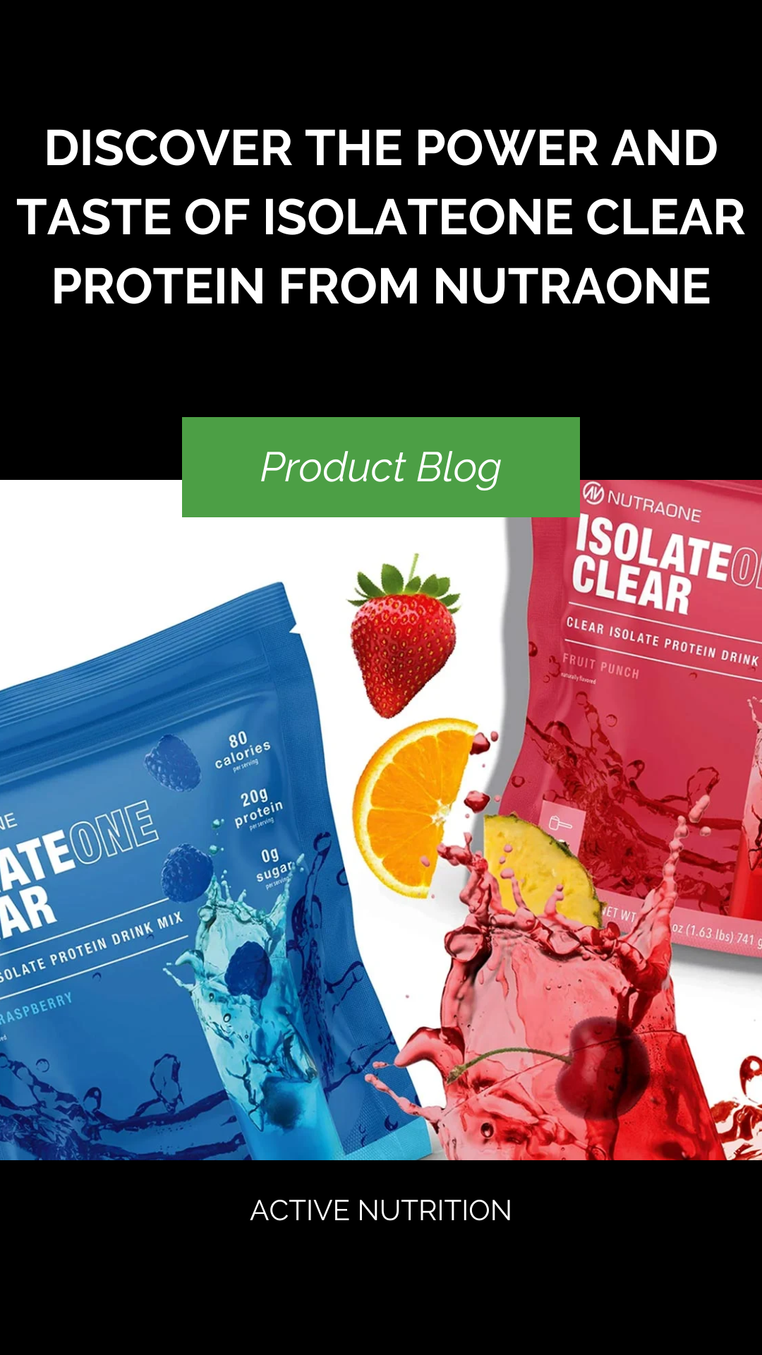 Discover the Power and Taste of IsolateOne Clear Protein from NutraOne