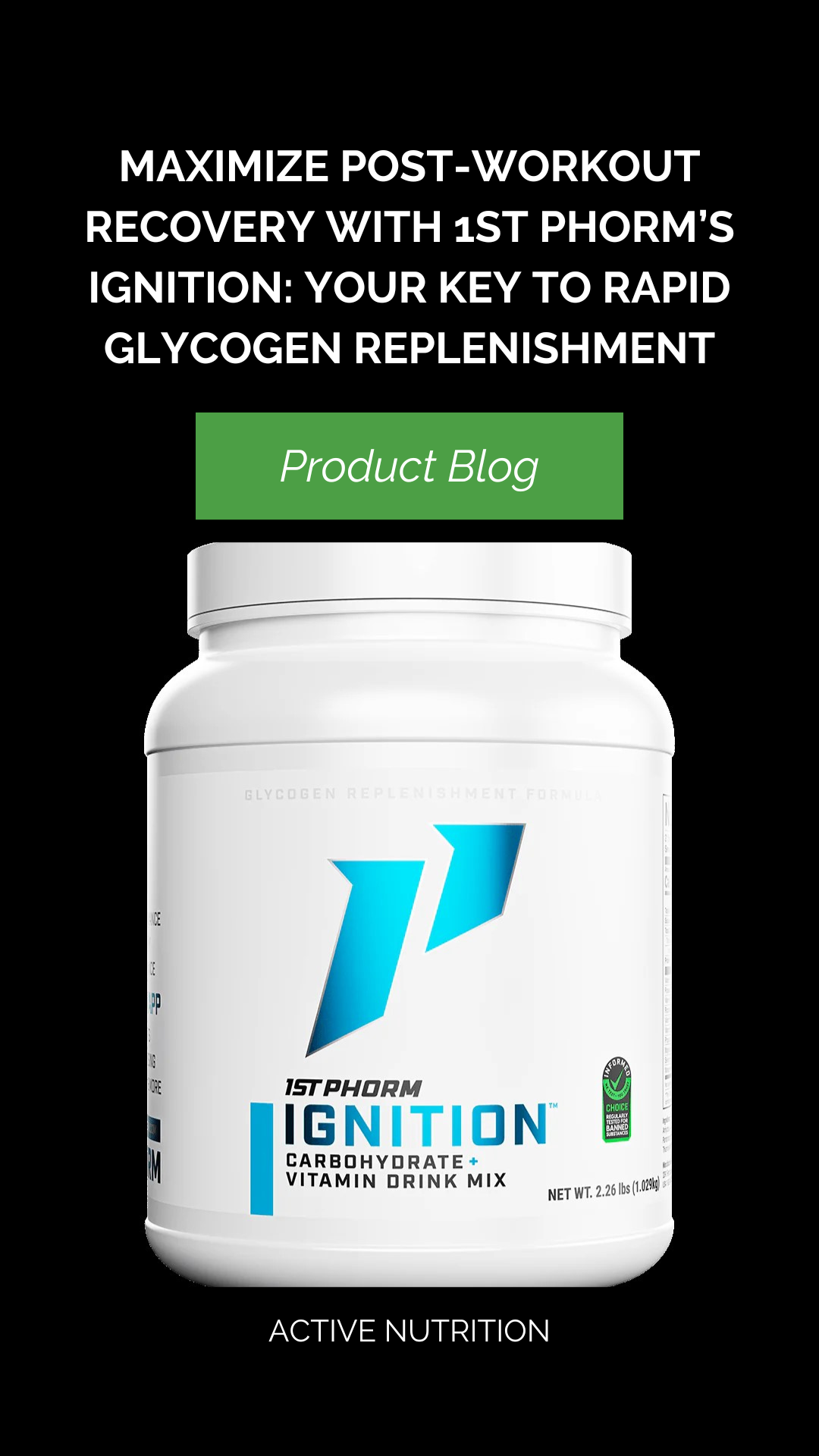 Maximize Post-Workout Recovery with 1st Phorm’s Ignition: Your Key to Rapid Glycogen Replenishment